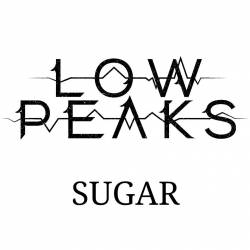 Low Peaks : Sugar